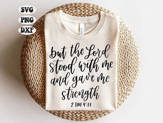 But The Lord Stood with Me, Christian Quote SVG, Bible Verse, Cut Files for Cricut, Religious svg, Jesus God Faith SVG DXF