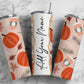 Thanksgiving Fall Add Your Own Text Name Monogram Sublimation Tumbler Designs Floral - 20oz Skinny Tumbler Wraps Templates - PNG 9 PATTERN