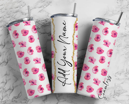 Watercolor Pink Flowers Add Your Own Name, 20oz Sublimation Tumbler Designs, Skinny Tumbler Wraps Template - 1575