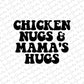 Chicken nugs & mama hugs SVG, boss babe svg, svgs for cricut, Cut files, Mothers day svg, Mama SVG, Hilarious svg, sarcasm svg,