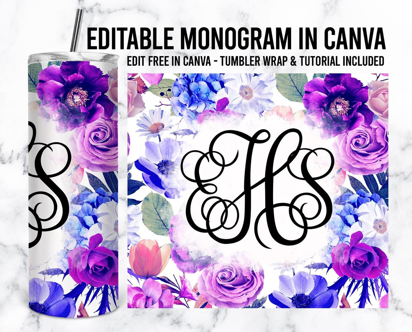 EDITABLE Flowers Monogram 20oz Straight Tumbler Wrap Designs, Make Your Own Custom Peronalized Design, Watercolor Floral Easy Canva Tempalte