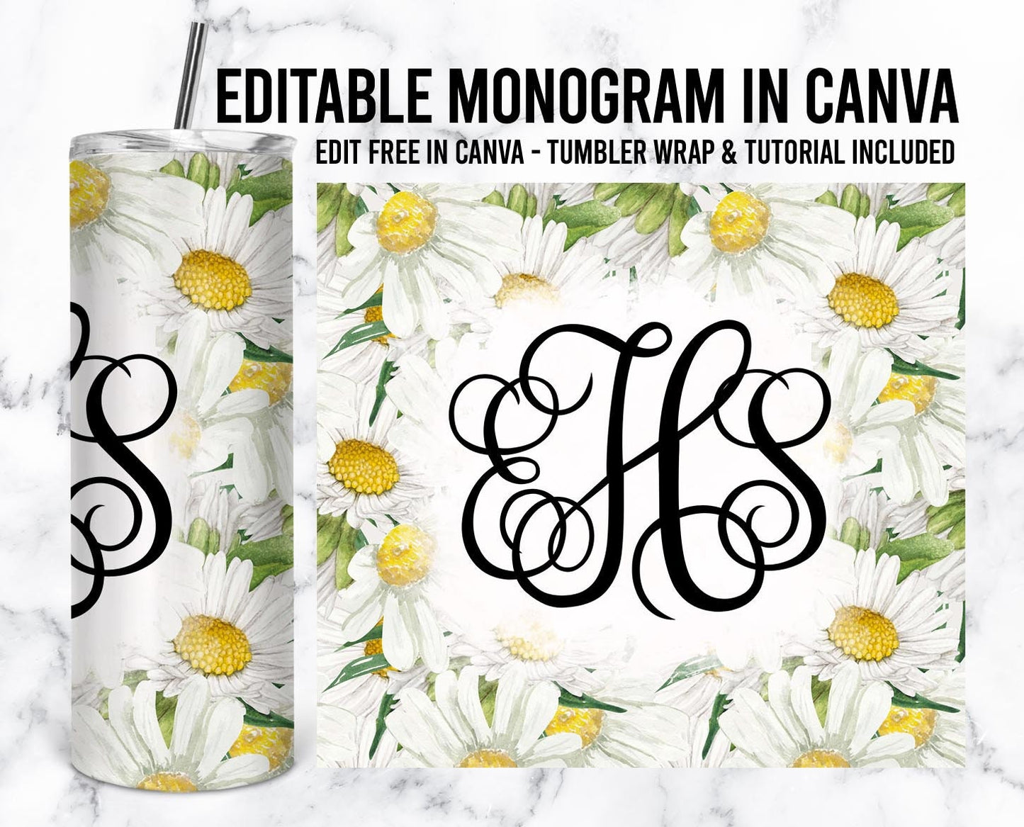 EDITABLE Daisy Monogram 20oz Straight Tumbler Wrap Designs, Make Your Own Custom Peronalized Design, Easy Canva Tempalte