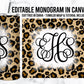 EDITABLE Leopard Monogram 20oz Straight Tumbler Wrap Designs, Make Your Own Custom Peronalized Design, Cheetah Easy Canva Tempalte