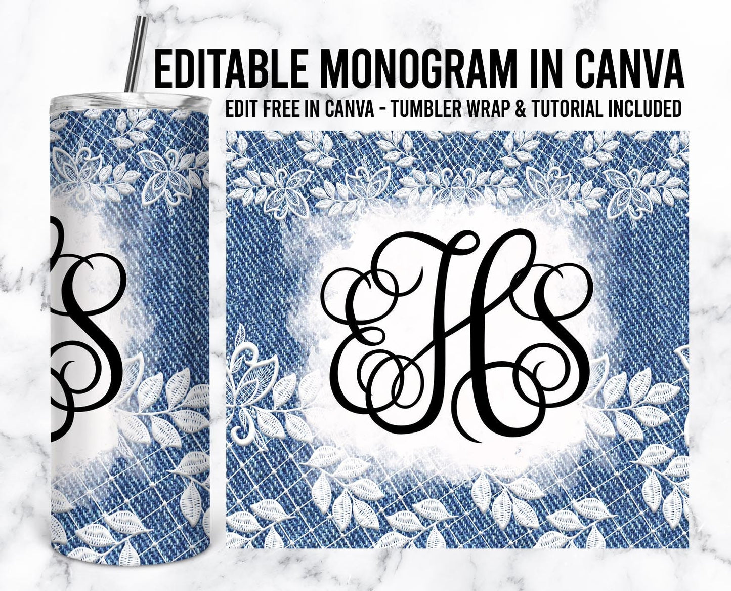 EDITABLE Denim Lace Monogram 20oz Straight Tumbler Wrap Designs, Make Your Own Custom Peronalized Design, Easy Canva Tempalte