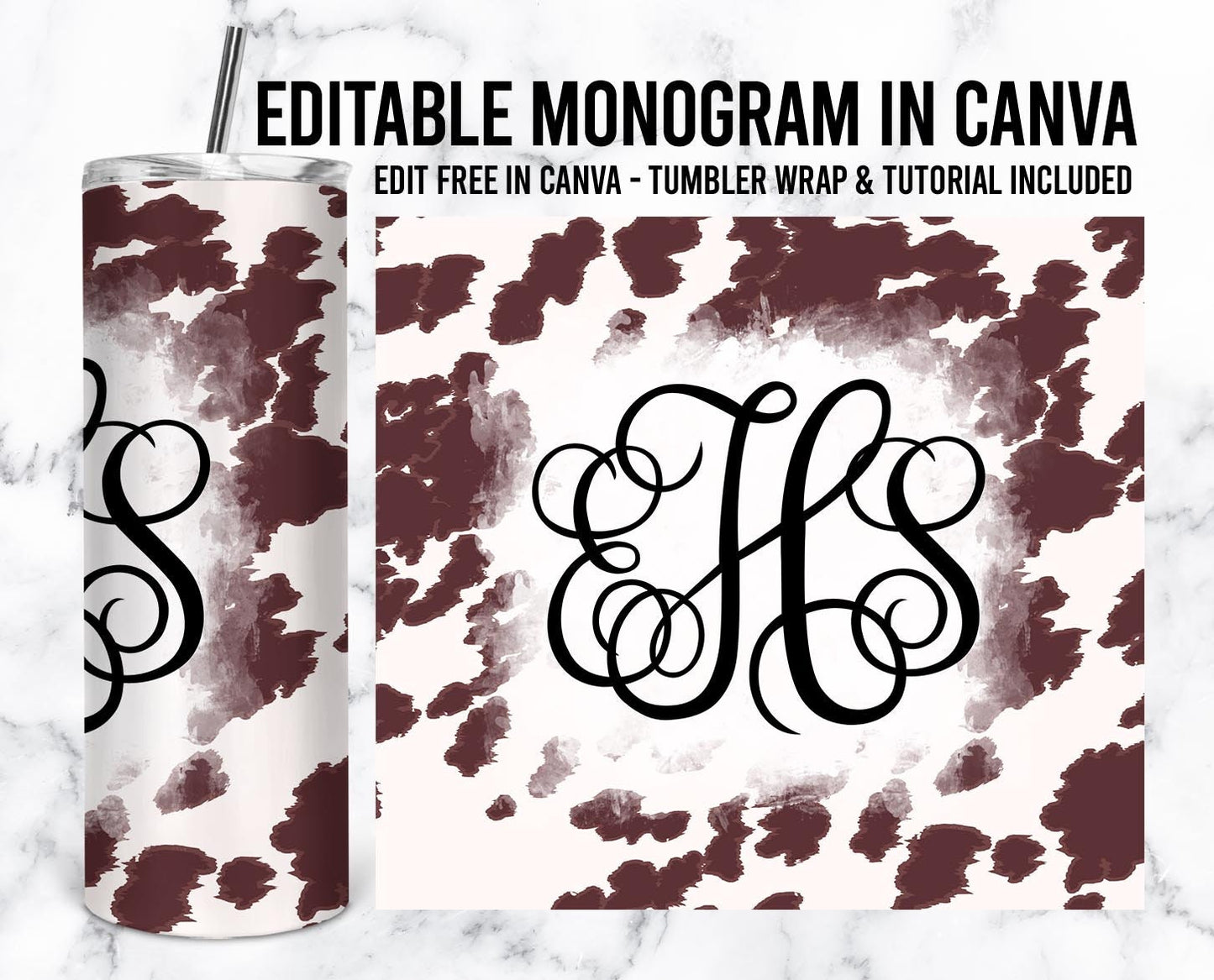 EDITABLE Cowhide Monogram 20oz Straight Tumbler Wrap Designs, Make Your Own Custom Peronalized Design, Western Brown Cow, Canva Tempalte