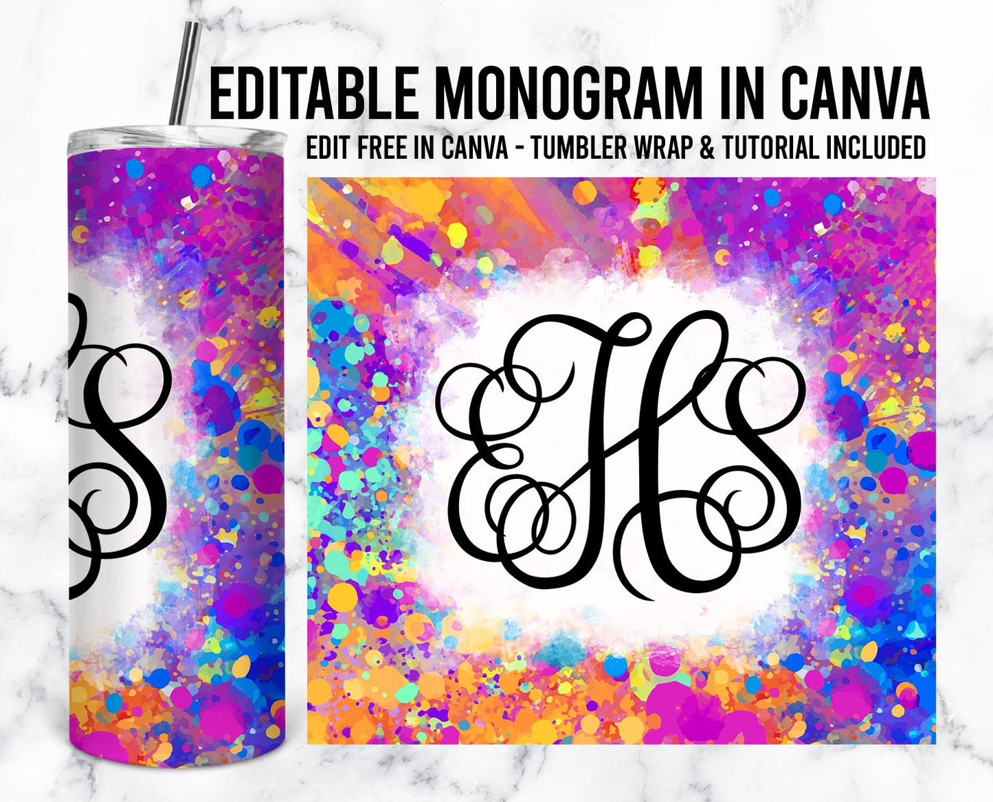 EDITABLE Rainbow Splatter Monogram 20oz Straight Tumbler Wrap Designs, Make Your Own Custom Peronalized Design, Easy Canva Tempalte